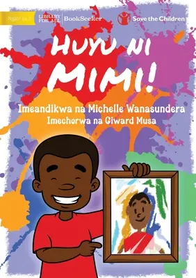 Asta sunt eu! - Huyu ni Mimi! - This Is Me! - Huyu ni Mimi!