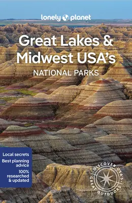 Lonely Planet Marile Lacuri și Parcurile Naționale din Vestul Mijlociu al SUA 1 - Lonely Planet Great Lakes & Midwest Usa's National Parks 1