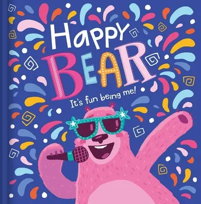 Happy Bear: E distractiv să fii eu! - Happy Bear: It's Fun Being Me!