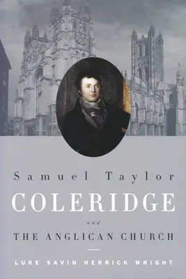 Samuel Taylor Coleridge și Biserica Anglicană - Samuel Taylor Coleridge and the Anglican Church