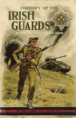 Istoria gărzilor irlandeze în cel de-al Doilea Război Mondial - History of the Irish Guards in the Second World War