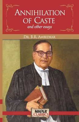 Anihilarea castelor și alte eseuri - Annihilation of Caste and Other Essays