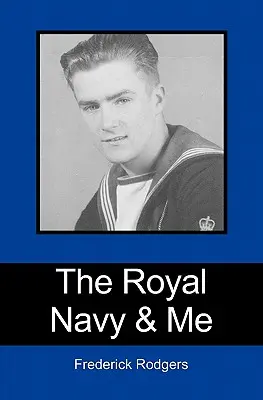 Marina Regală și cu mine - The Royal Navy & Me