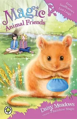 Magic Animal Friends: Râsul pierdut al lui Freya Snufflenose: Cartea 14 - Magic Animal Friends: Freya Snufflenose's Lost Laugh: Book 14