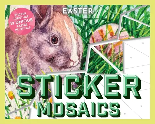 Mozaicuri autocolante de Paște: Sticker Together 12 modele de primăvară - Sticker Mosaics Easter: Sticker Together 12 Springtime Designs