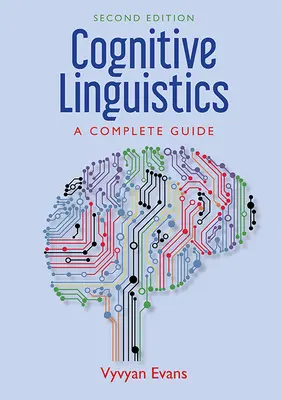 Lingvistică cognitivă: Un ghid complet - Cognitive Linguistics: A Complete Guide
