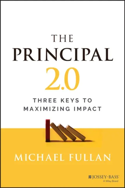 Directorul 2.0: Trei chei pentru maximizarea impactului - The Principal 2.0: Three Keys to Maximizing Impact