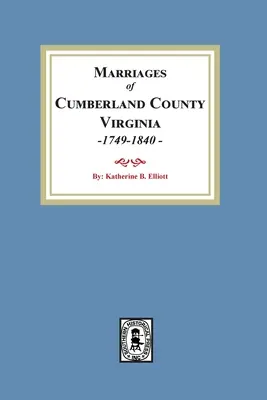 Înregistrări ale căsătoriilor din comitatul Cumberland, Virginia, 1749-1840 - Marriage Records of Cumberland County, Virginia, 1749-1840