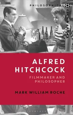Alfred Hitchcock: Cineast și filozof - Alfred Hitchcock: Filmmaker and Philosopher