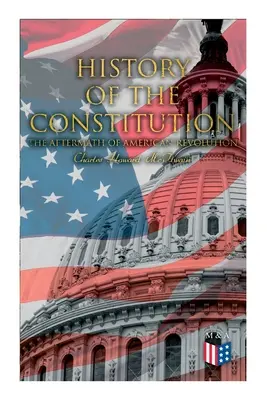 Istoria Constituției: Urmările Revoluției Americane - History of the Constitution: The Aftermath of American Revolution