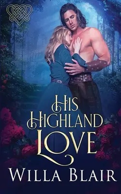Dragostea lui Highland - His Highland Love