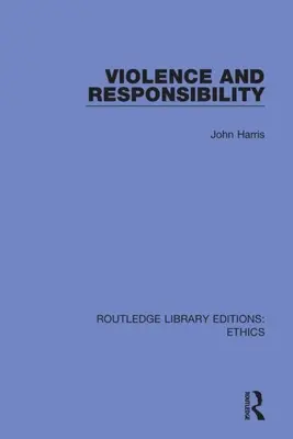 Violența și responsabilitatea - Violence and Responsibility