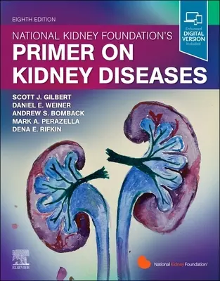 Abecedar privind bolile renale al Fundației Naționale pentru Rinichi (National Kidney Foundation Primer on Kidney Diseases) - National Kidney Foundation Primer on Kidney Diseases