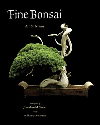 Bonsai fin: Artă și natură - Fine Bonsai: Art & Nature