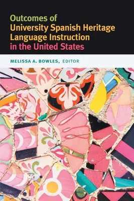 Rezultatele instruirii universitare în limba spaniolă de patrimoniu în Statele Unite - Outcomes of University Spanish Heritage Language Instruction in the United States