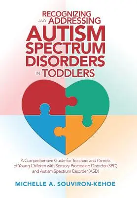Recunoașterea și abordarea tulburărilor din spectrul autist la copiii mici: A Comprehensive Guide for Teachers and Parents of Young Children with Sensory Proces - Recognizing and Addressing Autism Spectrum Disorders in Toddlers: A Comprehensive Guide for Teachers and Parents of Young Children with Sensory Proces