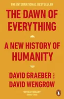 Dawn of Everything - O nouă istorie a umanității - Dawn of Everything - A New History of Humanity