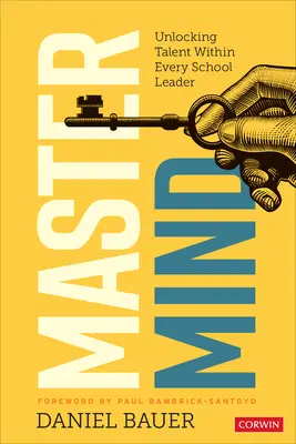 MasterMind: Dezlănțuirea talentului din fiecare lider școlar - MasterMind: Unlocking Talent Within Every School Leader