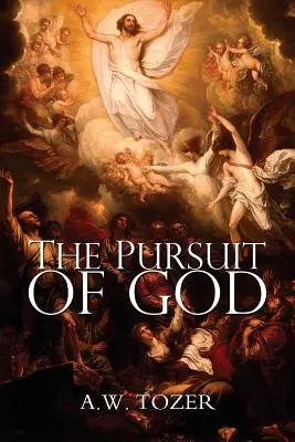 Căutarea lui Dumnezeu - The Pursuit of God