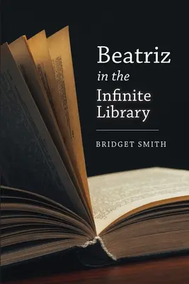 Beatriz în biblioteca infinită - Beatriz In The Infinite Library