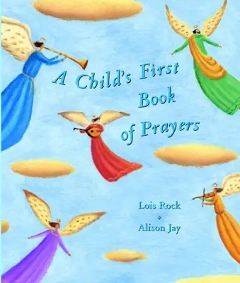 Prima carte de rugăciuni a unui copil - A Child's First Book of Prayers