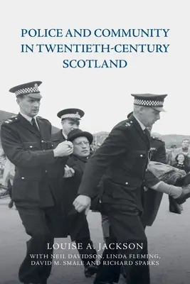 Poliția și comunitatea în Scoția secolului XX - Police and Community in Twentieth-Century Scotland