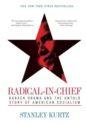 Radical-In-Chief: Barack Obama și povestea neștiută a socialismului american - Radical-In-Chief: Barack Obama and the Untold Story of American Socialism
