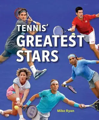 Cele mai mari vedete ale tenisului - Tennis' Greatest Stars