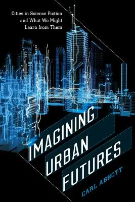 Imagining Urban Futures: Orașele în science fiction și ce am putea învăța de la ele - Imagining Urban Futures: Cities in Science Fiction and What We Might Learn from Them