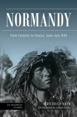 Normandia: De la Cotentin la Falaise, iunie-iulie 1944 - Normandy: From Cotentin to Falaise, June-July 1944