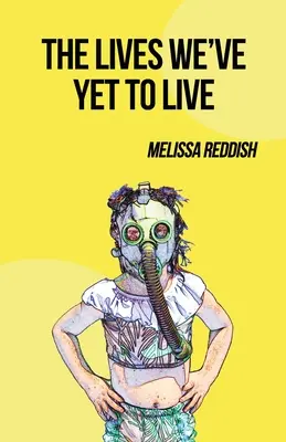 Viețile pe care încă nu le-am trăit - The Lives We've Yet to Live