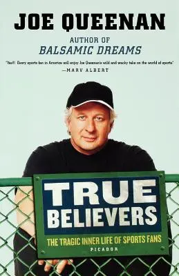 Adevărații Credincioși: Viața interioară tragică a fanilor sportului: The Tragic Inner Life of Sports Fans - True Believers: The Tragic Inner Life of Sports Fans