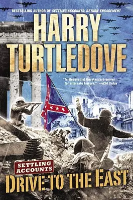 Drive to the East (Soluționarea conturilor, Cartea a doua) - Drive to the East (Settling Accounts, Book Two)