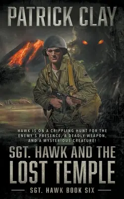 Sgt. Hawk and the Lost Temple (Sgt. Hawk 6): Un roman din Al Doilea Război Mondial - Sgt. Hawk and the Lost Temple (Sgt. Hawk 6): A World War II Novel
