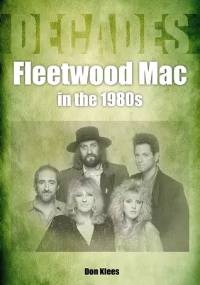 Fleetwood Mac în anii '80: Decenii - Fleetwood Mac in the 1980s: Decades