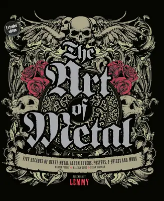 The Art of Metal: Cinci decenii de coperți de albume Heavy Metal, postere, tricouri și multe altele - The Art of Metal: Five Decades of Heavy Metal Album Covers, Posters, T-Shirts, and More