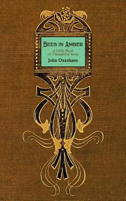 Albine în chihlimbar: A Little Book of Thoughtful Verse - Bees in Amber: A Little Book of Thoughtful Verse