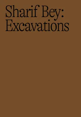 Sharif Bey: Excavații - Sharif Bey: Excavations