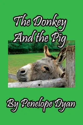 Măgarul și porcul - The Donkey And The Pig