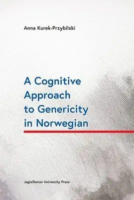 O abordare cognitivă a genericității în limba norvegiană - A Cognitive Approach to Genericity in Norwegian