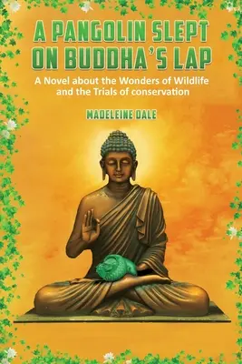 Un pangolin a dormit în poala lui Buddha - A Pangolin Slept on Buddha's Lap