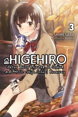 Higehiro: După ce am fost respins, m-am bărbierit și am fugit de la un liceu, Vol. 3 (Light Novel) - Higehiro: After Being Rejected, I Shaved and Took in a High School Runaway, Vol. 3 (Light Novel)