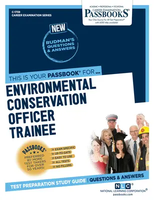 Ofițer stagiar pentru conservarea mediului (C-1759): Ghid de studiu Passbooks - Environmental Conservation Officer Trainee (C-1759): Passbooks Study Guide