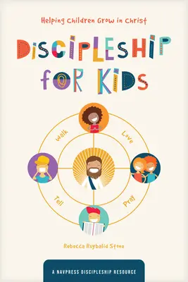 Discipolat pentru copii: Ajutându-i pe copii să crească în Hristos - Discipleship for Kids: Helping Children Grow in Christ