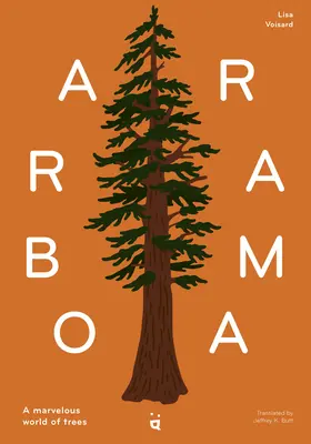 Arborama: Lumea minunată a arborilor - Arborama: The Marvelous World of Trees