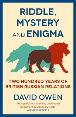 Ghicitoare, mister și enigmă: Două sute de ani de relații britanico-ruse - Riddle, Mystery, and Enigma: Two Hundred Years of British-Russian Relations