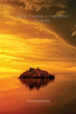 Turismul de croazieră: Un studiu de caz din India - Cruise Tourism: A Case Study of India