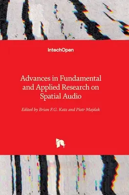 Avansuri în cercetarea fundamentală și aplicată privind audio spațial - Advances in Fundamental and Applied Research on Spatial Audio