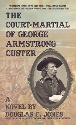 Curtea Marțială a lui George Armstrong Custer - The Court-Martial of George Armstrong Custer