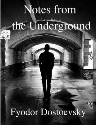 Însemnări din subteran - Notes from the Underground